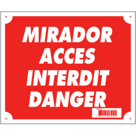 Panneau ''Mirador accès interdit danger'' 30 x 25 cm akylux