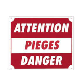 Panneau ''Attention pièges danger'' 30 x 25 cm