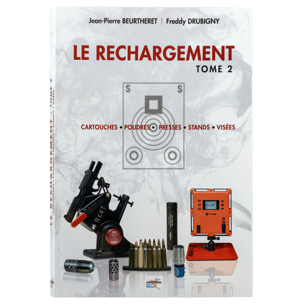 Le rechargement Tome 2 : CARTOUCHES, POUDRES, PRESSES, STANDS, VISÉES — vue 3