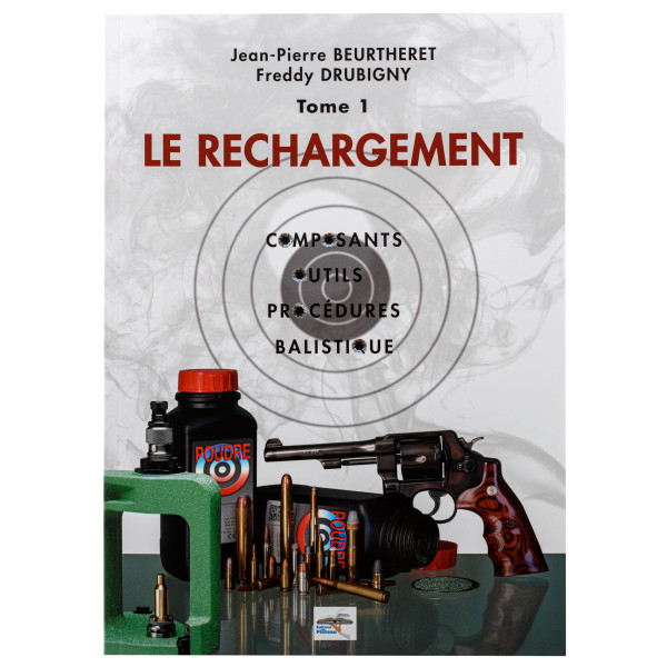 Manuel de rechargement Tome 1: LE RECHARGEMENT, COMPOSANTS, OUTILS, PROCÉDURES, BALISTIQUE — vue 3
